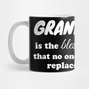 Granny is the blessing that no one can replace Mug